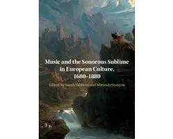 Music and the Sonorous Sublime in European Culture, 1680–1880