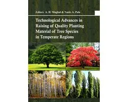 Technological Advances in Raising of Quality Planting Material of Tree Species in Temperate Regions