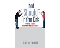 Don't "Should" on Your Kids
