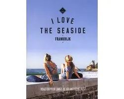 I Love the Seaside - I Love The Seaside Frankrijk