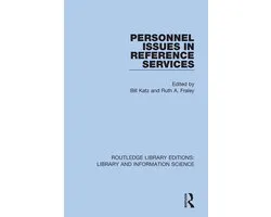 Routledge Library Editions: Library and Information Science- Personnel Issues in Reference Services