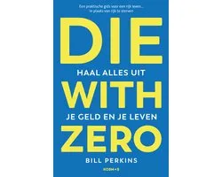 Die With Zero - Nederlandse editie