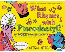 The Worst Book Ever- What Rhymes with Pterodactyl?