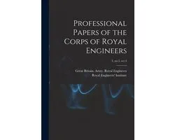 Professional Papers of the Corps of Royal Engineers; 3, no.5, ser.4