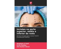 Incisões na parte superior, média e inferior do rosto