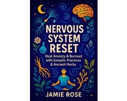 Holistic Harmony: Ancient Wisdom and Modern Practices for Optimal Health- Nervous System Reset