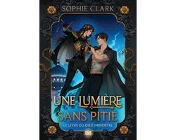 Le livre du dieu immortel - Livre 01 Une lumière sans pitié (e-book)