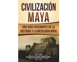 Explorando El Pasado de México- Civilización Maya