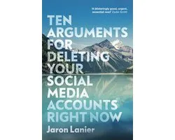 Ten Arguments For Deleting Your Social Media Accounts Right Now
