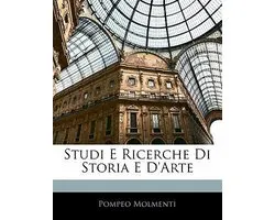 Studi E Ricerche Di Storia E D'Arte