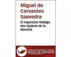 El ingenioso hidalgo Don Quijote de la Mancha