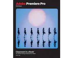 Classroom in a Book- Adobe Premiere Pro Classroom in a Book 2025 Release