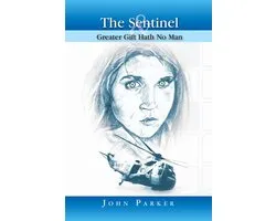 The Sentinel and Greater Gift Hath No Man