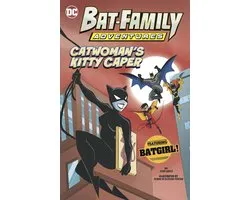 Bat-Family Adventures- Catwoman's Kitty Caper