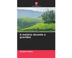 A malária durante a gravidez