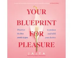 Your Blueprint for Pleasure