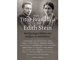 Van Titus Brandsma tot Edith Stein