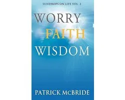 Worry Faith Wisdom [Sundrops on Life