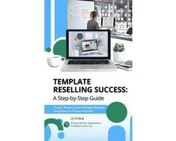 Template Reselling Success: A Step-by-Step Guide - Create, Market, and Sell High-Demand Templates for Passive Income