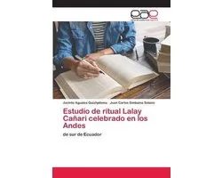 Estudio de ritual Lalay Cañari celebrado en los Andes