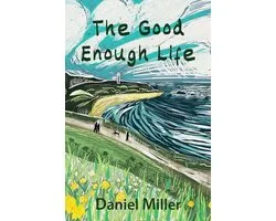 The Good Enough Life