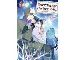 Housekeeping Mage from Another World: Making Your Adventures Feel Like Home! 4 - Housekeeping Mage from Another World: Making Your Adventures Feel Like Home! Volume 4