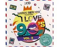 Marek Sierocki Przedstawia: I Love 90's vol. 3 [2CD]