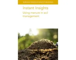 Burleigh Dodds Science: Instant Insights 94 - Instant Insights: Using manure in soil management