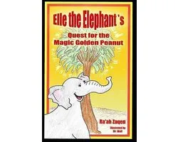 Elle the Elephant's Quest for the Magic Golden Peanut