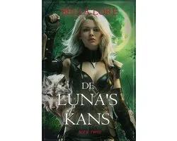 De Alpha Novellas 2 - De Luna's Kans (Boek Twee)