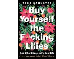 Buy Yourself the F*cking Lilies