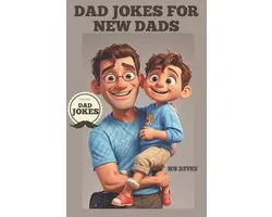 Hilarious Gifts of Humor- Dad Jokes For New Dads