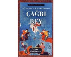 Çağrı Bey - Selçuklular'ın Kuruluş Hikayesi