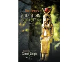 Dion Fortune's Rites of Isis and of Pan