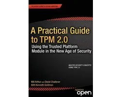 A Practical Guide to TPM 2 0