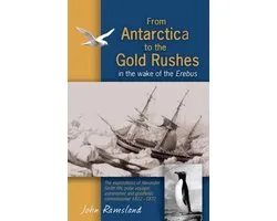 From Antarctica to the Gold Rushes