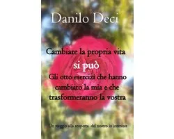 Cambiare la propria vita si può