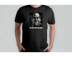 Alien I'm just Here for Weep - T Shirt - FunnyAF - ViralLaughs - TooFunny - CrazyFun - Vibes - Grappig - LachenGeblazen - ViralGaan - TeGrappig