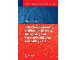 Studies in Computational Intelligence368- Software Engineering, Artificial Intelligence, Networking and Parallel/Distributed Computing 2011