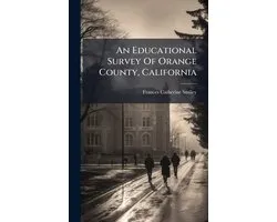 An Educational Survey Of Orange County, California