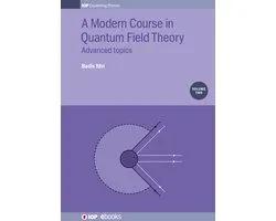 IOP Expanding Physics - A Modern Course in Quantum Field Theory, Volume 2