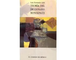 Diálogos con El Colegio de México - Teoría del diccionario monolingüe