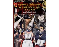 Conversos y "judaizantes" de Iniesta entre los siglos XV y XVI
