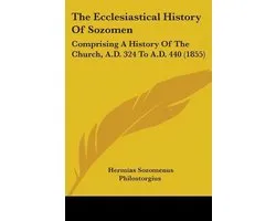 The Ecclesiastical History of Sozomen