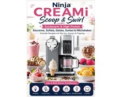 Ninja CREAMi Scoop & Swirl – Zuckerarm & High Protein Eiscreme, Softeis, Gelato, Sorbet & Milchshakes – schnelle Rezepte mit Mix-Ins, Saucen & Topping