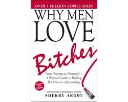 Why Men Love Bitches