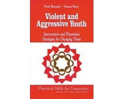 Professional Skills for Counsellors Series- Violent and Aggressive Youth