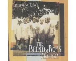Blind Boys Of Alabama - Praying Time Digi