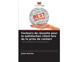 Facteurs de réussite pour la satisfaction client lors de la prise de contact