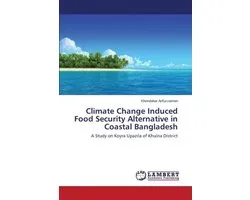 Climate Change Induced Food Security Alternative in Coastal Bangladesh